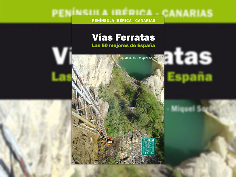 Portada Vías Ferratas las 50 mejores de España / Blog · Vías ferratas. Las 50 mejores de España